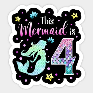 4Th Birthday Gift Mermaid Is A Gift For Girls 4 Years Old Sticker